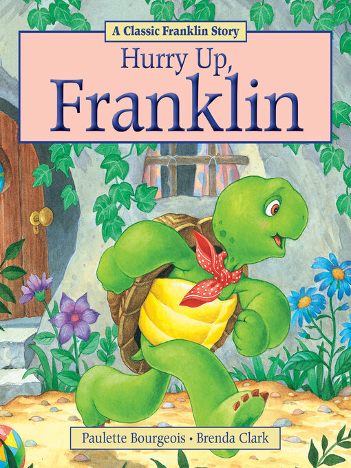 Title details for Hurry Up, Franklin by Paulette Bourgeois - Available